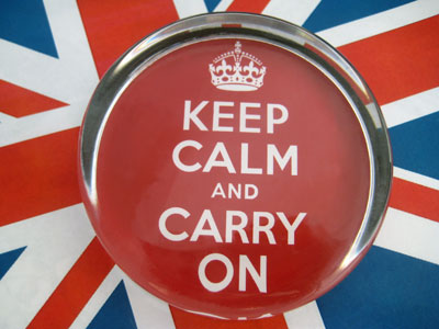 Keep Calm Carry On!